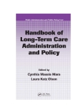 Handbook of Long-Term Care Administration and Policy