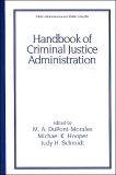 Handbook of Criminal Justice Administration