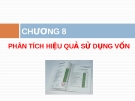 CHƯƠNG 8 PHÂN TÍCH HIỆU QUẢ SỬ DỤNG VỐN