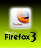 Firefox 3 và 8 điều bạn chưa biết