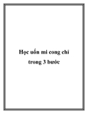 Học uốn mi cong chỉ trong 3 bước