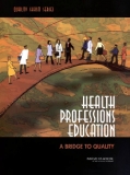 .Health Professions Education: A Bridge to QualityCommiHealth Professions Education:  A Bridge to Quality ttee on the Health Professions Education
