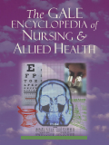 The GALE ENCYCLOPEDIA of Nursing & Allied Health