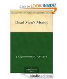 Dead Men's Money By Joseph Smith Fletcher