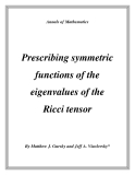 Đề tài "  Prescribing symmetric functions of the eigenvalues of the Ricci tensor "