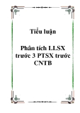 Tiểu luận Phân tích LLSX trước 3 PTSX trước CNTB