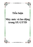 Tiểu luận Máy móc và lao động trong SX GTTD