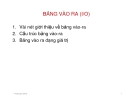 BẢNG VÀO RA (I/O)