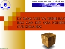 KỸ NĂNG VIẾT VÀ TRÌNH BÀY BÁO CÁO KẾT QUẢ NGHIÊN CỨU KHOA HỌC