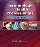 TERMINOLOGY FOR HEALTH PROFESSIONS Sixth Edition