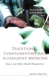 TRADITIONAL, COMPLEMENTARY AND ALTERNATIVE MEDICINE Policy and Public Health Perspectives