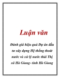 Luận văn: Đánh giá hiệu quả Dự án đầu tư xây dựng Hệ thống thoát nước và xử lý nước thải Thị xã Hà Giang- tỉnh Hà Giang