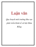 Luận văn: Quy hoạch môi trường khu vực phát triển kinh tế xã hội Hàm Rồng