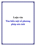 Luận văn tốt nghiệp: Tìm hiểu một số phương pháp nén ảnh