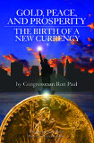 Gold, Peace, and Prosperity..Gold, Peace, and Prosperity:The Birth of a New Currency Second
