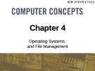 Chapter 4: Operating Systems and File Management