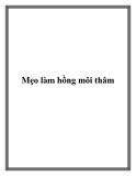 Mẹo làm hồng môi thâm