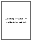 Xu hướng tóc 2013: Trở về với trào lưu mái lệch