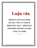 Luận văn: TRÌNH TỰ ĐĂNG KÝ KINH DOANH CÔNG TY TRÁCH NHIỆM HỮU HẠN - TRÌNH BÀY TÌNH HÌNH THÀNH LẬP MỘT CÔNG TY TNHH