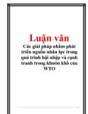 Luận vănCác giải pháp nhằm phát triển nguồn nhân lực trong quá trình hội nhập và cạnh tranh trong khuôn khổ của WTO