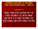 CHƯƠNG VI  HỌC THUYẾT KINH TẾ VỀ CHỦ NGHĨA TƯ BẢN ĐỘC QUYỀN VÀ CHỦ NGHĨA TƯ BẢN ĐỘC QUYỀN NHÀ NƯỚ