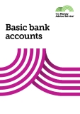 THE MONEY ADVICE SERVICE - Basic bank accounts