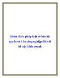 Hoàn thiện pháp luật về bảo hộ quyền sở hữu công nghiệp đối với bí mật kinh doanh