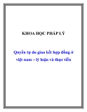 Quyền tự do giao kết hợp đồng ở việt nam – lý luận và thực tiễn