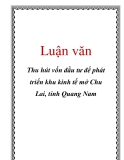 Luận văn về Thu hút vốn đầu tư để phát triển khu kinh tế mở Chu Lai, tỉnh Quang Nam