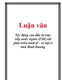 Luận văn: Tác động của đầu tư trực tiếp nước ngoài (FDI) tới phát triển kinh tế - xó hội ở tỉnh Bình Dương