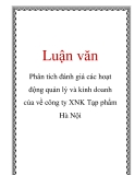 Luận văn: Phân tích đánh giá các hoạt động quản lý và kinh doanh của về công ty XNK Tạp phẩm Hà Nội