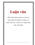 Luận văn: Một số giải pháp nâng cao công tác tuyển dụng lao động tại Công ty cổ phần Giáo dục - Đào tạo và Nghệ thuật Đức Anh Minh