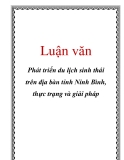 Luận văn đề tài : Phát triển du lịch sinh thái trên địa bàn tỉnh Ninh Bình, thực trạng và giải pháp