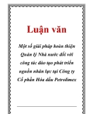 Luận văn: Một số giải pháp hoàn thiện Quản lý Nhà nước đối với công tác đào tạo phát triển nguồn nhân lực tại Công ty Cổ phần Hóa dầu Petrolimex