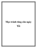 Mẹo tránh tăng cân ngày Tết