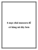 6 mẹo chải mascara để có hàng mi dày hơn