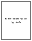 10 đồ bỏ túi cho việc làm đẹp cấp tốc