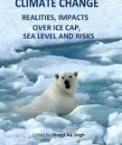 CLIMATE CHANGE – REALITIES, IMPACTS OVER ICE CAP, SEA LEVEL AND RISKS