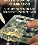 SUCCESS IN ARTIFICIAL INSEMINATION - QUALITY OF SEMEN AND DIAGNOSTICS EMPLOYED