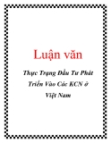 Luận văn: Thực Trạng Đầu Tư Phát Triển Vào Các KCN ở Việt Nam