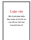 Luận văn: Một số giải pháp nhằm tăng cường vai trò tích cực của FDI vào Việt Nam trong thời gian tới