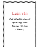 Luận văn: Phát triển thị trường nội địa của Tập Đoàn Dệt May Việt Nam ( Vinatex)