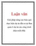 Luận văn: Giải pháp nâng cao hiệu quả thực hiện dự án đầu tư tại Ban quản lí dự án các công trình điện miền Bắc