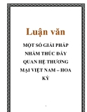 Luận văn: MỘT SỐ GIẢI PHÁP NHẰM THÚC ĐẨY QUAN HỆ THƯƠNG MẠI VIỆT NAM – HOA KỲ