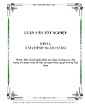 Luận văn: Một số giải pháp nhằm mở rộng và nâng cao chất lượng tín dụng trung dài hạn tại ngân hàng ngoại thương Việt Nam