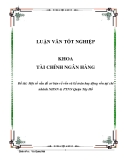 Luận văn đề tài :  Một số vấn đề cơ bản về vốn và kế toán huy động vốn tại chi nhánh NHNN & PTNN Quận Tây Hồ