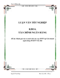 Luận văn: Đánh giá rủi ro trước khi cho vay ĐTPT tại Chi nhánh ngân hàng ĐT&PT Yên Bái