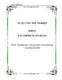 Luận văn tốt nghiệp: Giải pháp tăng cường huy động vốn tại ngân hàng công thương Ba Đình