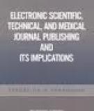 ELECTRONIC SCIENTIFIC, TECHNICAL, AND MEDICAL JOURNAL PUBLISHING AND ITS IMPLICATIONS REPORT OF A SYMPOSIUM