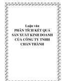 Luận văn: PHÂN TÍCH KẾT QUẢ SẢN XUẤT KINH DOANH CỦA CÔNG TY TNHH CHẤN THÀNH